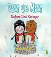 Pisi ve Misi Doğum Günü Kutluyor