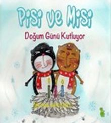 Pisi ve Misi Doğum Günü Kutluyor