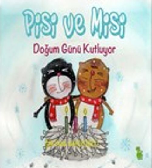 Pisi ve Misi Doğum Günü Kutluyor