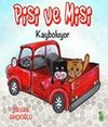 Pisi ve Misi Kayboluyor
