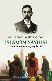 Islam’ın Yayılışı & İslam İnancının Yayılış Tarihi