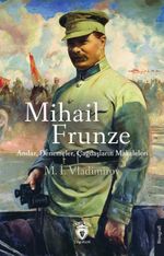 Mihail Frunze Anılar, Denemeler, Çağdaşların Makaleleri