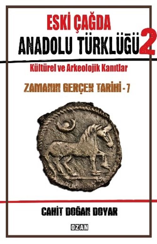 Eski Çağda Anadolu Türklüğü/2 Zamanın Gerçek Tarihi 7