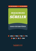 Hukukumuzda Süreler Kanun Sistematiğinde