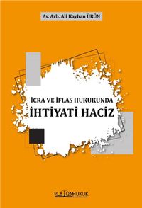 İcra Ve İflas Hukukunda İhtiyati Haciz