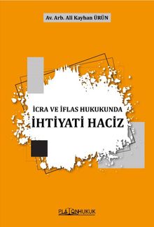 İcra Ve İflas Hukukunda İhtiyati Haciz