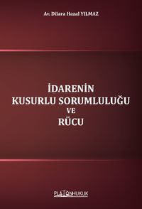 İdarenin Kusurlu Sorumluluğu ve Rücu 