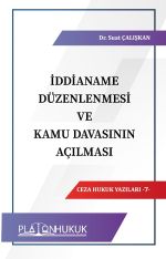 İddianame Düzenlenmesi ve Kamu Davasının Açılması