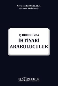 İhtiyari Arabuluculuk İş Hukukunda