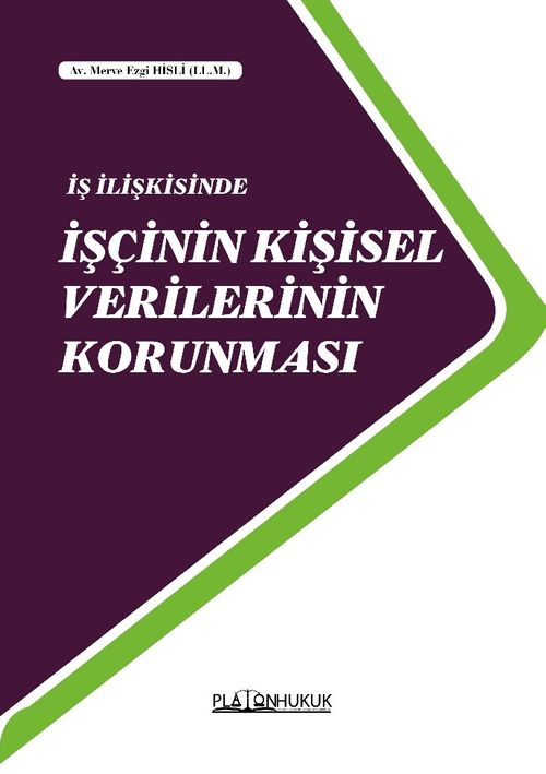 İş İlişkisinde İşçinin Kişisel Verilerinin Korunması