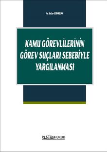 Kamu Görevlilerinin Görev Suçları Sebebiyle Yargılanması