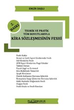 Teorik ve Pratik Tüm Boyutlarıyla Kira Sözleşmesinin Feshi 
