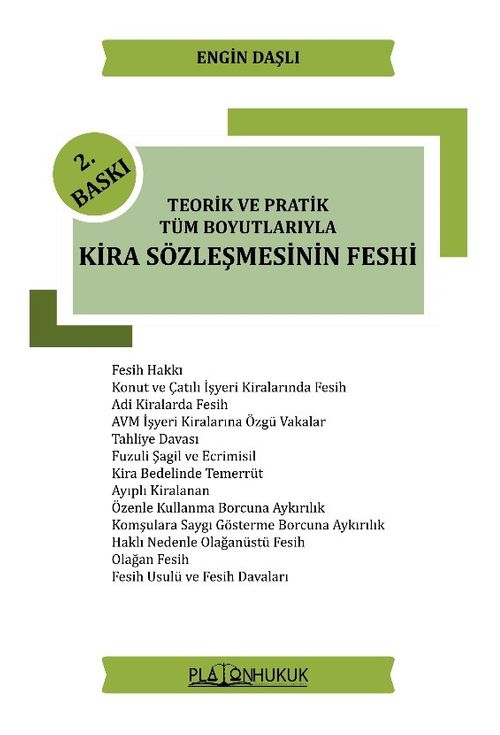 Teorik ve Pratik Tüm Boyutlarıyla Kira Sözleşmesinin Feshi 