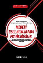 Hukuk Davalarında Genç Hukukçular ve Öğrenciler İçin Medeni Usul Hukukunda Pratik Bilgiler