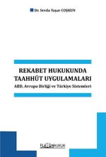 Rekabet Hukukunda Taahhüt Uygulamaları Abd, Avrupa Birliği ve Türkiye Sistemleri 