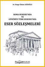 Roma Hukuku'nda ve Günümüz Türk Hukuku'ndaeser Sözleşmeleri