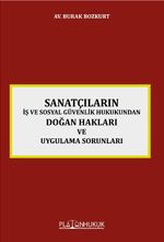 Sanatçıların İş ve Sosyal Güvenlik Hukukundan Doğan Hakları ve Uygulama Sorunları 