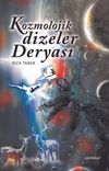 Kozmolojik Dizeler Deryası
