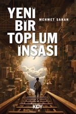 Yeni Bir Toplum İnşası