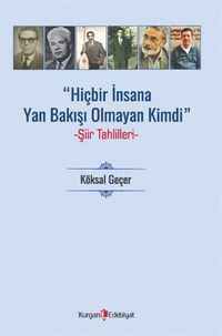 Hiç Bir İnsana Yan Bakışı Olmayan Kimdi & Şiir Tahlilleri