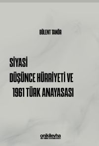 Siyasi Düşünce Hürriyeti ve 1961 Türk Anayasası