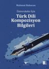 &Uuml;niversiteler i&ccedil;in T&uuml;rk Dili Kompozisyon Bilgileri