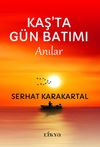 Kaş'ta G&uuml;n Batımı & Anılar