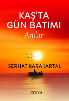 Kaş'ta Gün Batımı & Anılar