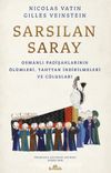 Sarsılan Saray & Osmanlı Padişahlarının Ölümleri, Tahttan İndirilmeleri ve Cülusları