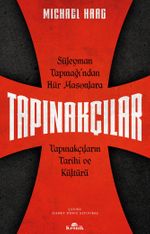 Tapınakçılar & Süleyman Tapınağı'ndan Hür Masonlara Tapınakçıların Tarihi ve Kültürü 