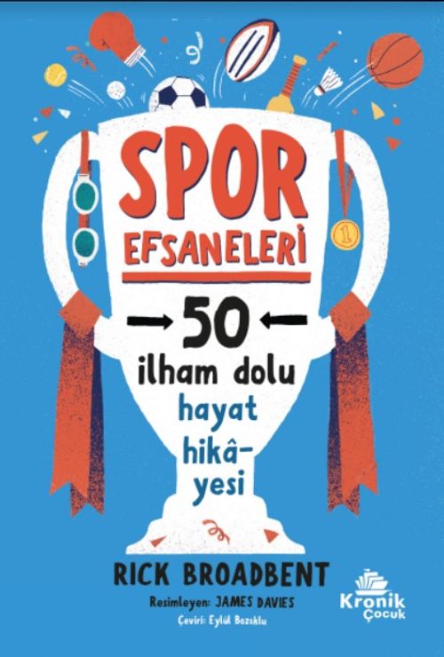 Spor Efsaneleri & 50 İlham Dolu Hayat Hikayesi