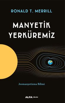 Manyetik Yerküremiz & Jeomanyetizma Bilimi