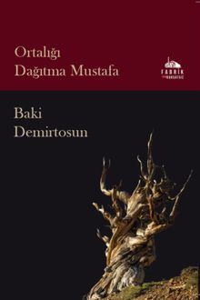 Ortalığı Dağıtma Mustafa