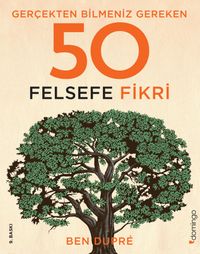 Gerçekten Bilmeniz Gereken 50 Felsefe Fikri (Ciltli)