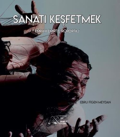 Sanatı Keşfetmek & Emrah Emir İle Röportaj 
