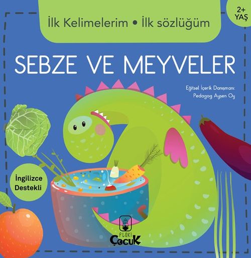 Sebze ve Meyveler / İlk Kelimelerim İlk Sözlüğüm      