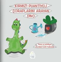 Kırmızı Puantiyeli Çoraplarını Arayan Dino