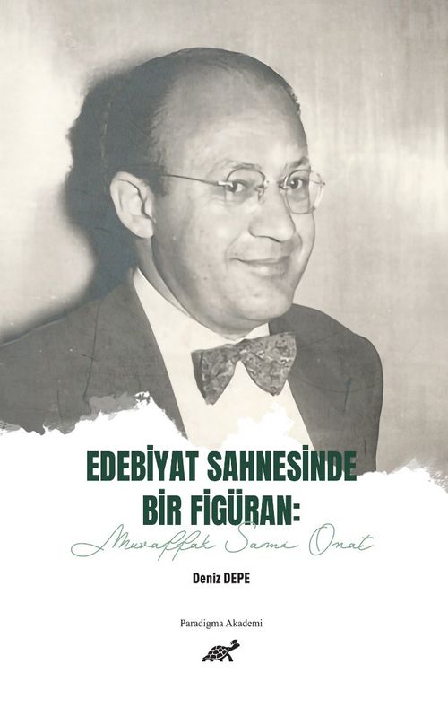 Edebiyat Sahnesinde Bir Figüran:  Muvaffak Sami Onat