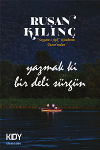 Yazmak ki Bir Deli Sürgün