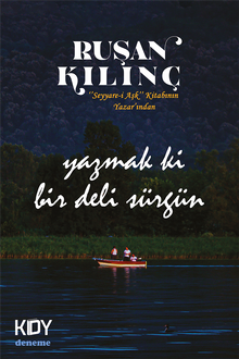 Yazmak ki Bir Deli Sürgün