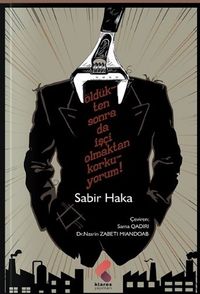 Öldükten Sonra Da İşçi Olmaktan Korkuyorum