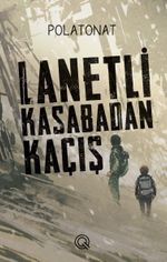 Lanetli Kasabadan Kaçış   