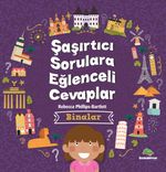 Şaşırtıcı Sorulara Eğlenceli Cevaplar / Binalar