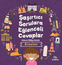 Şaşırtıcı Sorulara Eğlenceli Cevaplar / Binalar