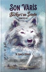 Son Varis & Bozkurt'un İzinde 