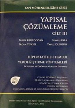 Yapısal Çözümleme Cilt 3 & Hiperstatik Sistemler - Yerdeğiştirme Yöntemleri - Doğrusal ve Doğrusal Olmayan Davranış