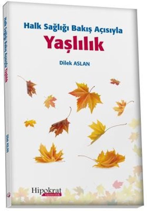 Halk Sağlığı Bakış Açısıyla Yaşlılık