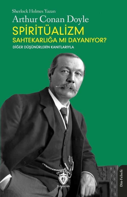 Spiritüalizm Sahtekarlığa mı Dayanıyor? & Diğer Düşünürlerin Kanıtlarıyla