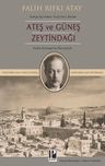 Ateş ve Güneş &amp; Zeytindağı 