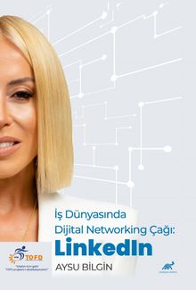 İş Dünyasında Dijital  Networking Çağı: LinkedIn